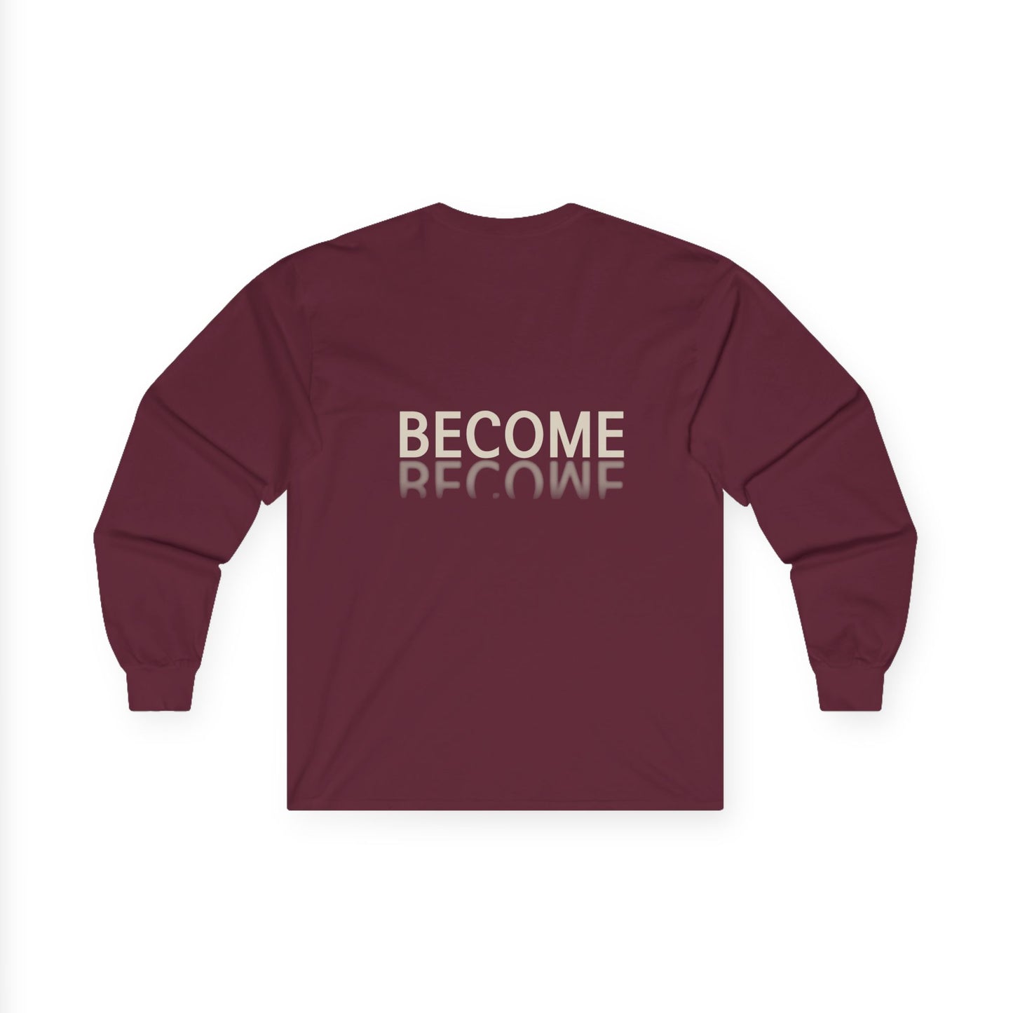 Inspirational Long Sleeve Tee: Believe & Become